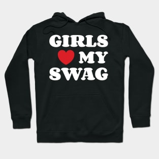 Girls Loves My Swag Hoodie